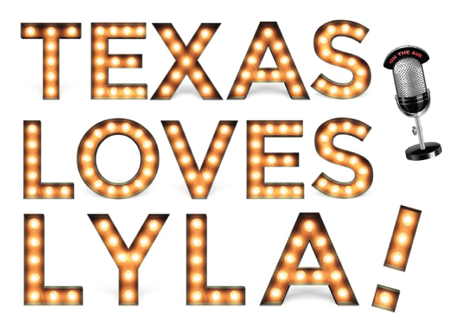 Texas Loves Lyla!